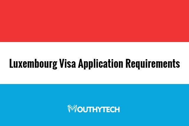 Luxembourg Business Visa Requirements - Immigration Center