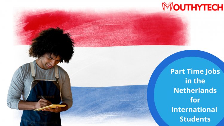 Part Time Jobs in the Netherlands