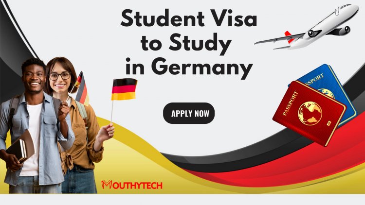 Apply for a Student Visa to Study in Germany | How to Apply