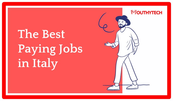 The Best Jobs in Italy for Foreign Expats