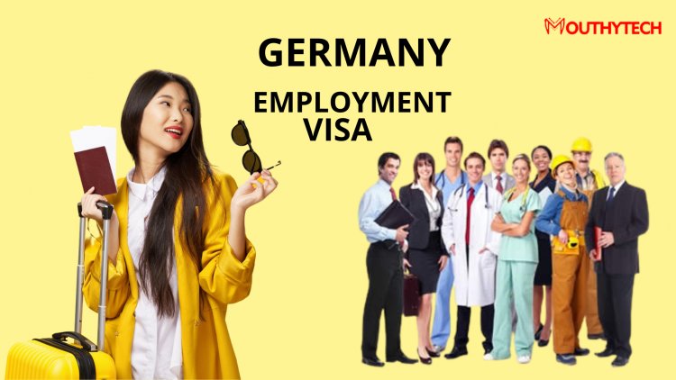 How to get Germany Employment Visa Requirements and Application Process