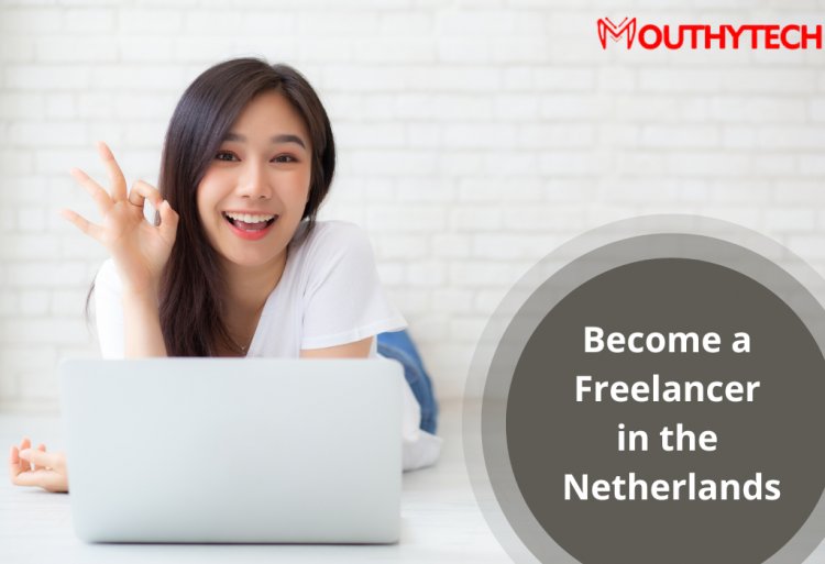 How to Become a Freelancer in the Netherlands