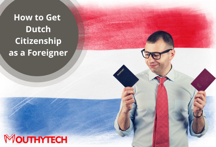 How to Get a Dutch Citizenship