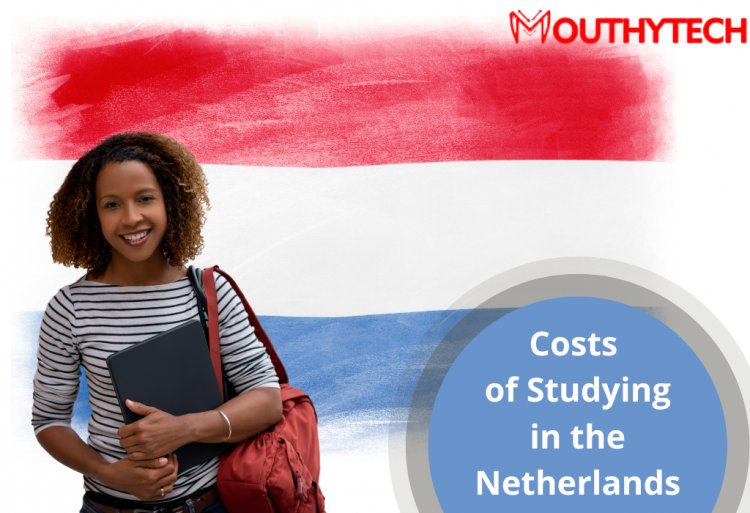 Find out the Cost of Studying in the Netherlands