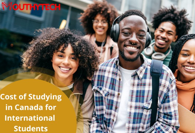 Cost of Studying in Canada for International Students