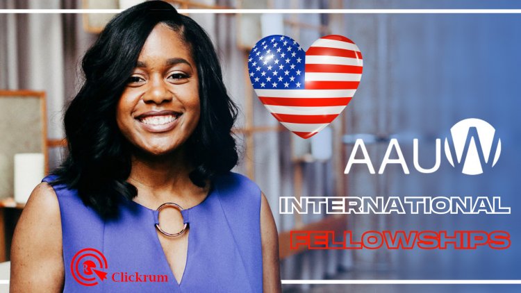 Apply for AAUW International Fellowships in USA for Women