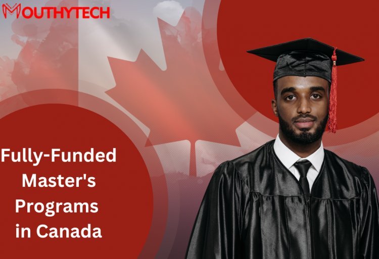 Fully Funded Masters Programs in Canada for International Students