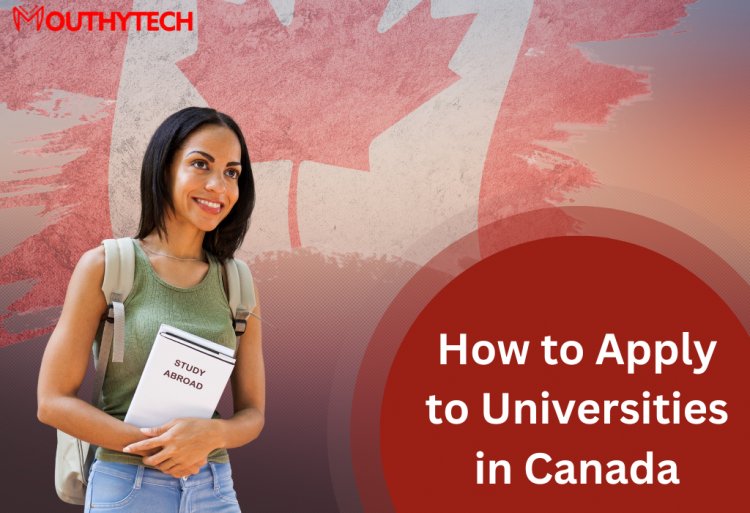 How to Apply to Universities in Canada as an International Student