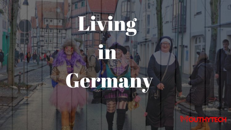 Living in Germany: Here are the Good, the Bad, and the Praktisch