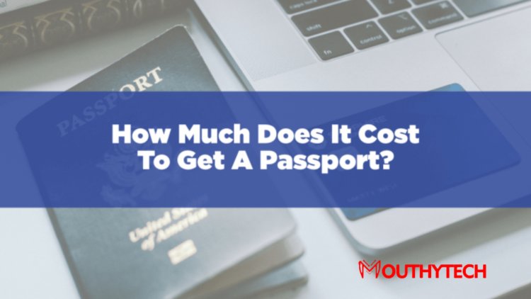 How Does it Cost to Get a US Passport?