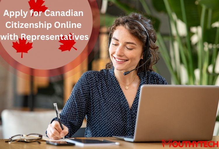 How to Apply for Canadian Citizenship Online With Representatives