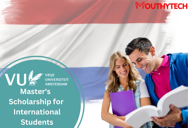 Vrije Universiteit Amsterdam Masters Scholarships 2023 for International Students