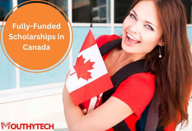 Easy to Win Fully-Funded Scholarships in Canada 2023-2024