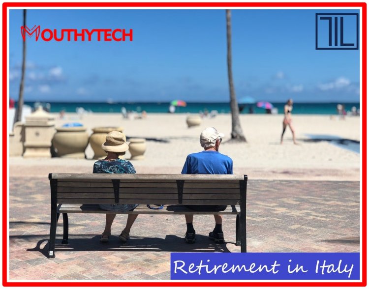 Italy Retirement Visa and Its Benefits