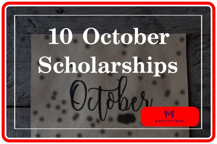 October 2022 Scholarships: Hurry Up and Apply!