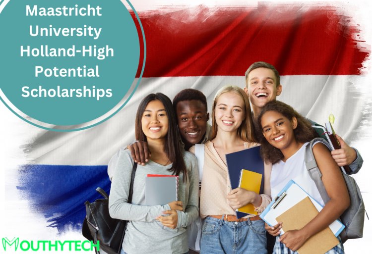 Maastricht University Holland-High Potential Scholarships for International Students