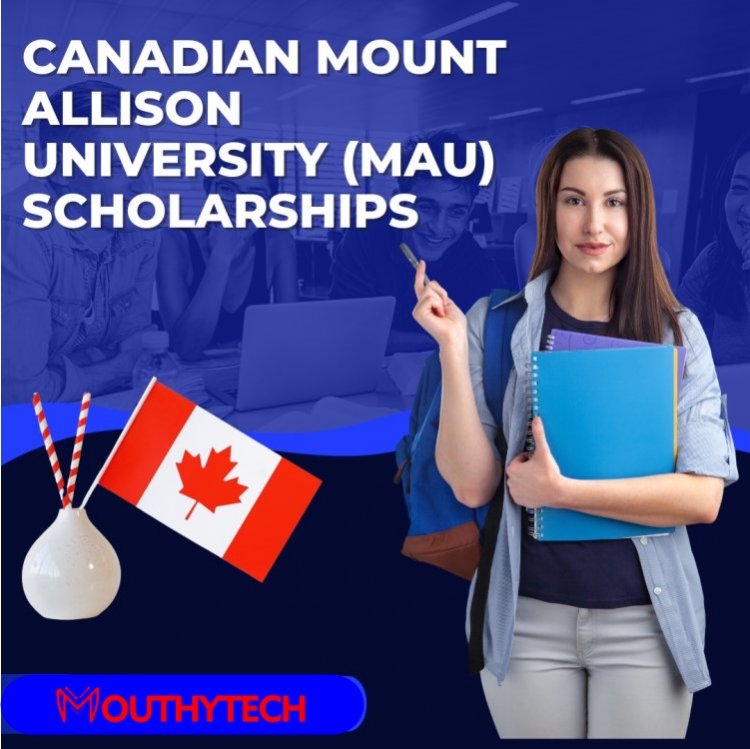 Mount Allison University (MAU) Scholarships 2023-23 in Canada