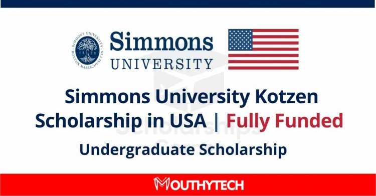 How to Apply for the Kotzen Scholarship at Simmons University in the United States of America 2022-23