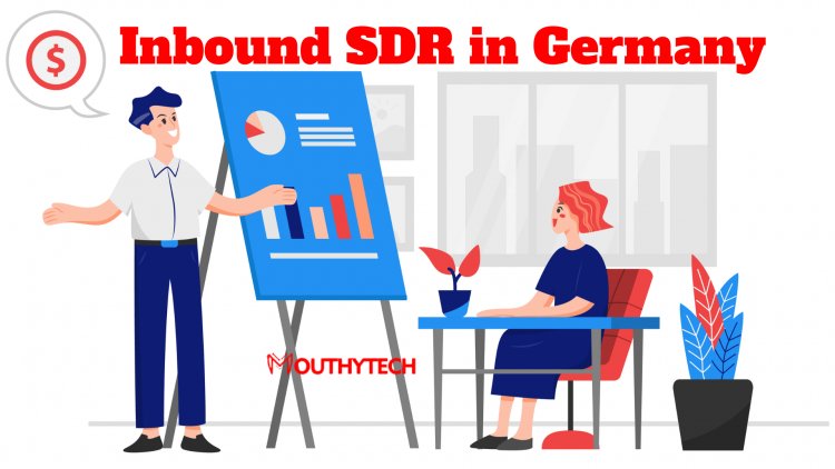 The Role of an Inbound Sales Development Representative in Germany