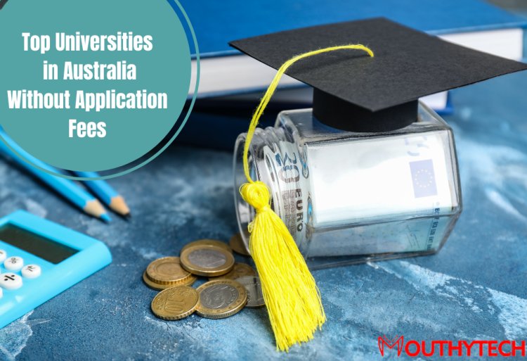 Top Universities in Australia Without Application Fees
