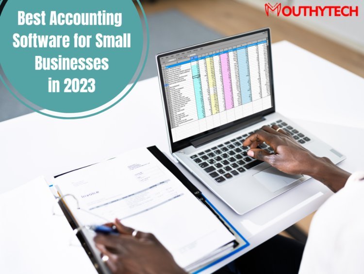 Best Accounting Software for Small Businesses in 2023