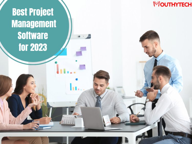 Best Project Management Software for 2023