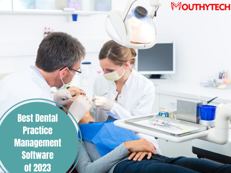 Best Dental Practice Management Software of 2023
