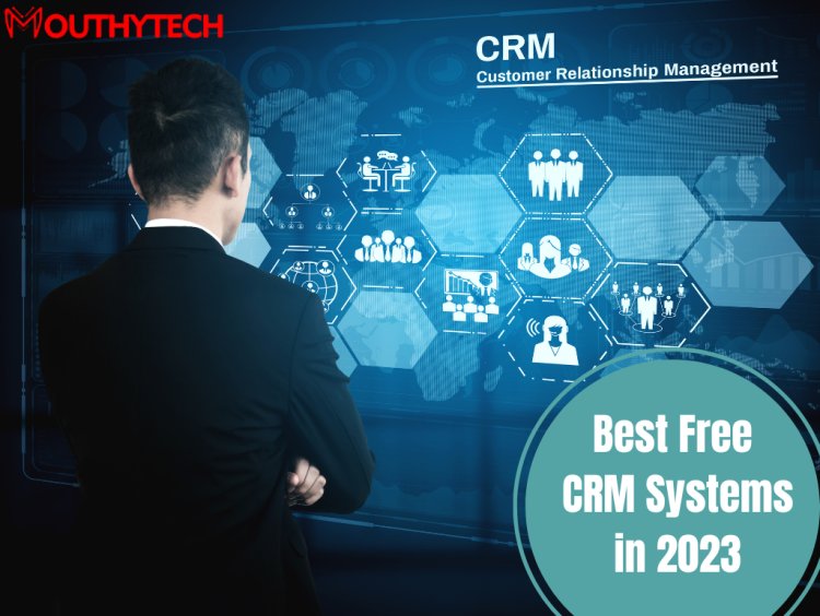 Best Free CRM Systems in 2023