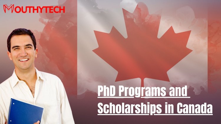 PhD Programs and Scholarships in Canada